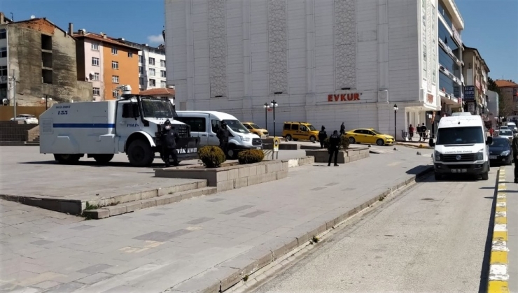 Yozgat’ta Cadde Ve Sokaklar Polis Ve Bekçilere Kaldı