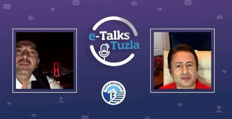Ünlü İsimler Tuzla Belediyesi’nin Sosyal Medya Hesaplarından Tuzlalılara Konuk Oluyor