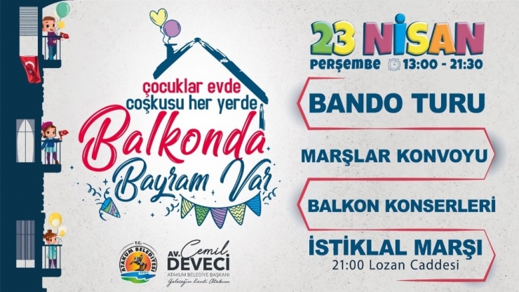 Atakumlular 23 Nisan’ı Balkonlarda Kutlayacak